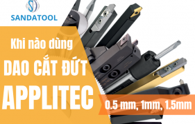 Khi nào nên dùng dao APPLITEC 0.5mm, 1.0mm, 2.0mm?
