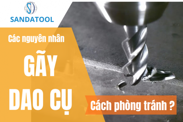 gãy hỏng dao cụ