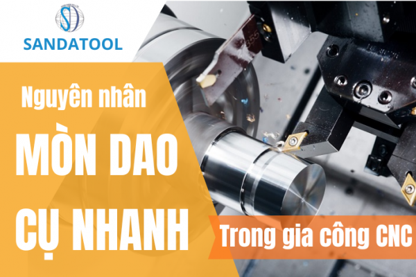 dụng cụ cắt gọt bị mòn