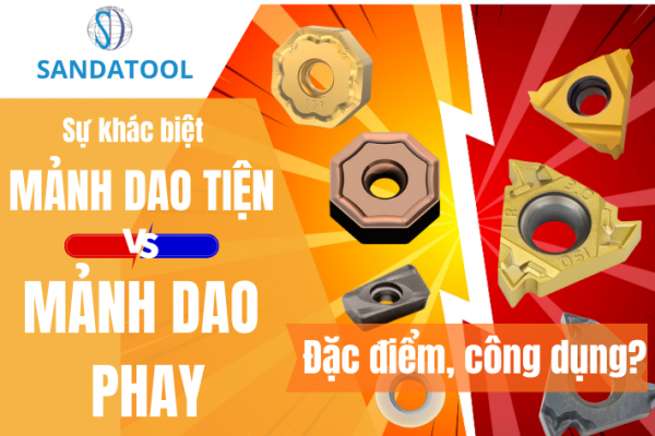 Phân biệt mảnh phay và mảnh tiện Sandatool